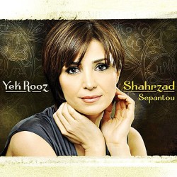 Shahrzad Sepanlou - Yek Rooz