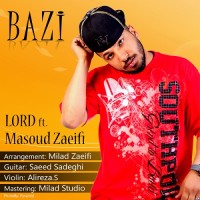 Lord Ft Masoud Zaeifi - Bazi