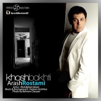 Arash Rostami - Khoshbakhti