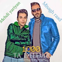 Misagh Raad & Mehdi Yariyan - 1000 Ta Deldar