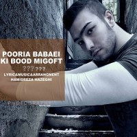 Pouria Babaei - Ki Bood Migoft