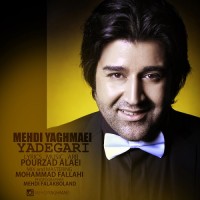 Mehdi Yaghmaei - Yadegari
