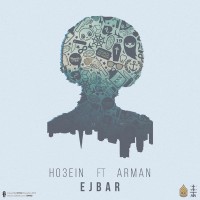 Ho3ein Ft Arman - Ejbar