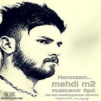 Mehdi M2 - Hanoozam