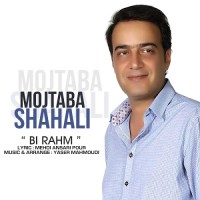 Mojtaba Shah Ali - Bi Rahm
