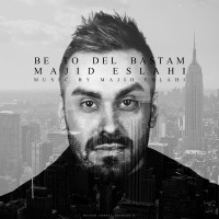 Majid Eslahi - Be To Del Bastam