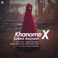 Saeed Asayesh - Khanoome X