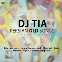 Dj Tia - Persian Old Songs ( Part 2 )