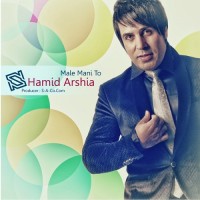 Hamid Arshia - Male Mani To