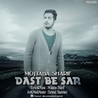 Mojtaba Sharif - Dast Be Sar
