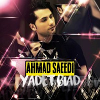 Ahmad Saeedi - Yadet Biad