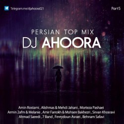 Dj Ahoora - Persian Top Mix ( Part 5 )