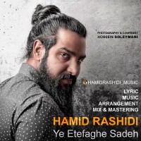 Hamid Rashidi - Ye Etefaghe Sadeh