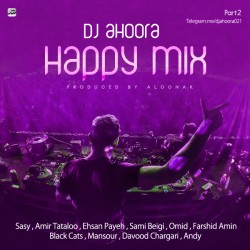 Dj Ahoora - Happy Mix ( Part 2 )