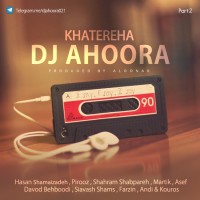 Dj Ahoora - Khatereha ( Part 2 )