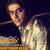 Farhad Javaherkalam - Harfesham Nazan ( Remix )