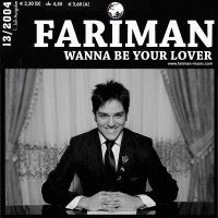 Fariman - Wanna Be Your Lover