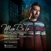 Mehrdad Pashaei - Man Bi To