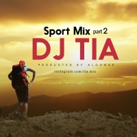 Dj Tia - Sport Mix ( Part 2 )