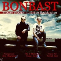 Shayan Shaygan Ft Ehsan Badakhshan - Bonbast
