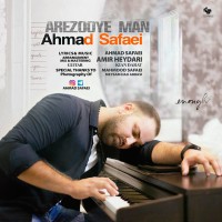 Ahmad Safaei - Arezooye Man