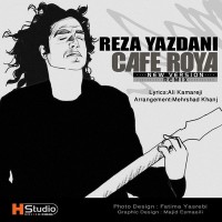 Reza Yazdani - Cafe Roya ( Remix )