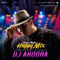 Dj Ahoora - Happy Mix ( Part 3 )