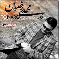Mehdi Rezvan - To Naro ( New Version ) 