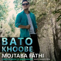 Mojtaba Fathi - Ba To Khoobe