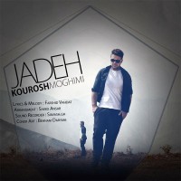 Kourosh Moghimi - Jadeh