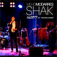 Mehdi Modarres - Shak ( Moein Habibi Remix )