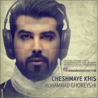 Mohammad Ghoreyshi - Cheshmaye Khis