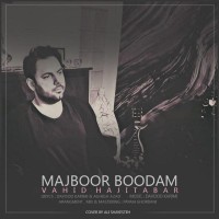 Vahid Hajitabar - Majboor Boodam