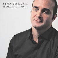 Sina Sarlak - Asrare Eshgho Masti