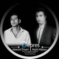 Majid Alipour Ft Masod Ehsani - Depres