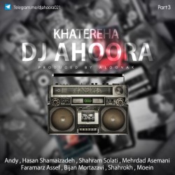 Dj Ahoora - Khatereha ( Part 3 )