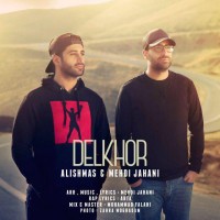 Alishmas & Mehdi Jahani - Delkhor