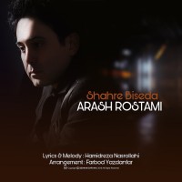 Arash Rostami - Shahre Bi Seda