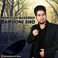 Morteza Basereh - Barooni Sho