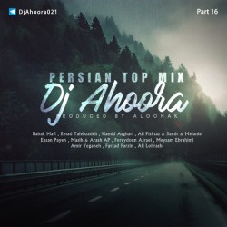 Dj Ahoora - Persian Top Mix ( Part 16 )
