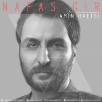 Amin Habibi - Nafas Gir
