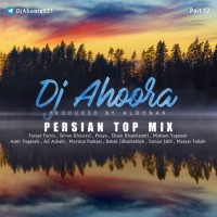 Dj Ahoora - Persian Top Mix ( Part 17 )
