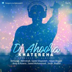 Dj Ahoora - Khatereha ( Part 5 )