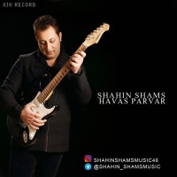 Shahin Shams - Havas Parvar