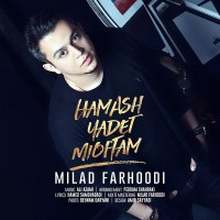Milad Farhoodi - Hamash Yadet Mioftam