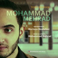 Mohammad Mehrad - Toro Mikham
