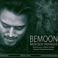 Mohsen Yahaghi - Bemoon ( Behnam Sherafatmand Remix)