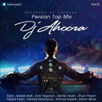Dj Ahoora - Persian Top Mix ( Part 19 )