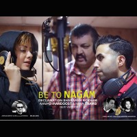 Ahmad Irandoost & Nima Shams Ft Sharareh Rokham - Be To Nagam