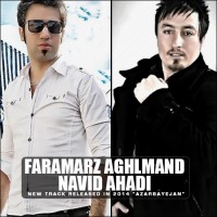 Faramarz Aghlmand Ft Navid Ahadi - Azarbayjan